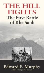 Cover of: The Hill Fights: The First Battle of Khe Sanh