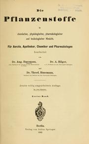 Cover of: Die Pflanzenstoffe in chemischer, physiologischer, pharmakologischer und toxikologischer Hinsicht by August Husemann