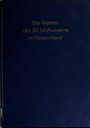 Cover of: Die Malerei des 20. Jahrhunderts in Deutschland