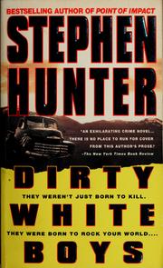 Cover of: Dirty white boys by Stephen Hunter