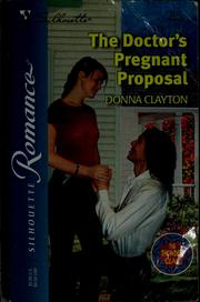 Cover of: The doctor's pregnant proposal by Donna Clayton