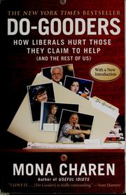 Cover of: Do-gooders: how liberals hurt those they claim to help--and the rest of us