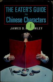 Cover of: The eater's guide to Chinese characters by James D. McCawley
