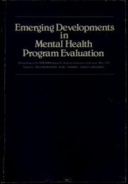 Cover of: Emerging developments in mental health program evaluation | HEW-NIMH Region II Program Evaluation Conference Monticello, N.Y. 1976.