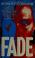 Cover of: Fade