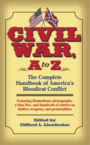 Cover of: Civil War, A to Z: The Complete Handbook of America's Bloodiest Conflict