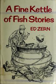 Cover of: A fine kettle of fish stories by Edward Geary Zern
