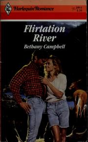 Cover of: Flirtation river by Bethany Campbell