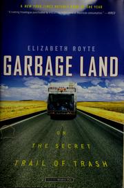 Cover of: Garbage land by Elizabeth Royte