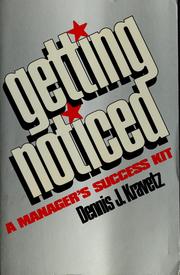 Cover of: Getting noticed by Dennis J. Kravetz