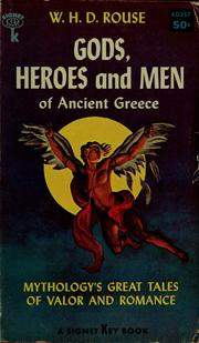 Cover of: Gods, heroes and men of ancient Greece. by W. H. D. Rouse
