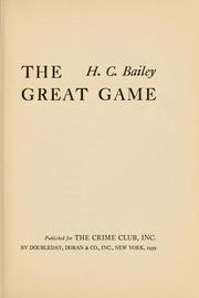 Cover of: The great game. by H. C. Bailey