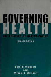 Governing health by Carol S. Weissert, William G. Weissert