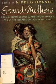 Cover of: Grand mothers: poems, reminiscences, and short stories about the keepers of our traditions