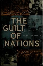 The guilt of nations by Elazar Barkan