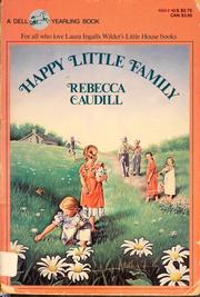 Cover of: Happy little family by Rebecca Caudill