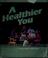 Cover of: A healthier you