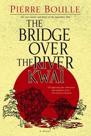 Cover of: The Bridge Over the River Kwai by Pierre Boulle