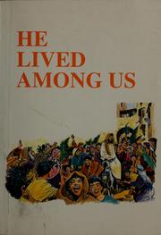 Cover of: He lived among us by International Bible Society