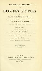 Cover of: Histoire naturelle des drogues simples: ou Cours d'histoire naturelle professé a l'École supérieure de pharmacie de Paris