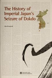 Cover of: The history of imperial Japan's seizure of Dokdo by Pyŏng-nyŏl Kim