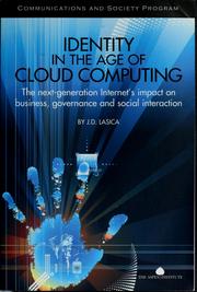 Cover of: Identity in the age of cloud computing by J. D. Lasica