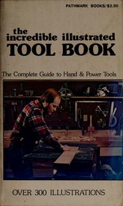 Cover of: The incredible illustrated tool book.