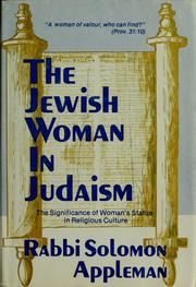 Cover of: The Jewish woman in Judaism: the significance of woman's status in religious culture