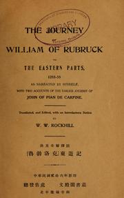 Cover of: The journey of William of Rubruck to the eastern parts of the world, 1253-55 as narrated by himself: with two accounts of the earlier journey of John of Pian de Carpine