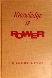 Cover of: Knowledge is power by Sidney Branton Sperry
