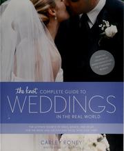 Cover of: The Knot complete guide to weddings in the real world