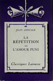 Cover of: La Répétition by Jean Anouilh