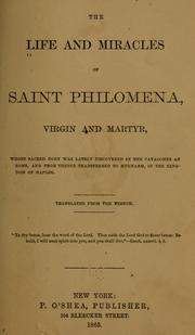 Cover of: The life and miracles of Saint Philomena, virgin and martyr