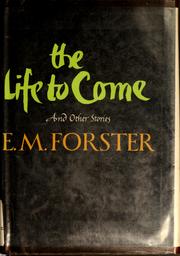 Cover of: The life to come, and other short stories by Edward Morgan Forster