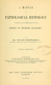 Cover of: A manual of pathological histology: to serve as an introduction to the study of morbid anatomy