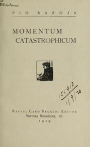 Cover of: Momentum catastrophicum by Pío Baroja