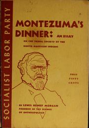 Cover of: Montezuma's dinner: an essay on the tribal society of North American Indians.