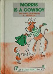 Cover of: Morris is a cowboy, a policeman, and a baby sitter by Bernard Wiseman