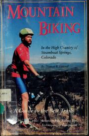 Cover of: Mountain biking: in the high country of Steamboat Springs, Colorado