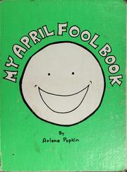 Cover of: My April fool book | Arlene Popkin