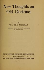 Cover of: New thoughts on old doctrines by William John Murray