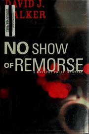 Cover of: No show of remorse by David J. Walker
