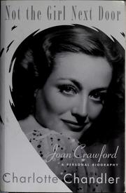 Cover of: Not the girl next door: Joan Crawford, a personal biography