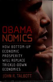 Cover of: Obamanomics: how bottom-up prosperity will replace trickle-down economics