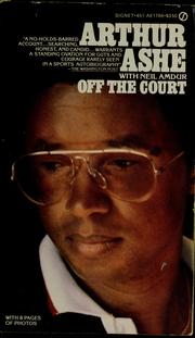 Cover of: Off the court by Arthur Ashe