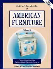 Collector's encyclopedia of American furniture by Robert W. Swedberg, Robert Swedberg, Harriett Swedberg