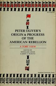 Cover of: Peter Oliver's Origin & progress of the American rebellion by Oliver, Peter