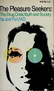 Cover of: The pleasure seekers by Joel Fort