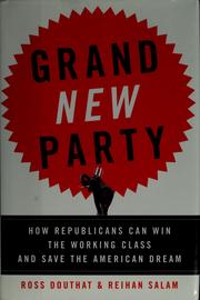 Cover of: Grand New Party: How Republicans Can Win the Working Class and Save the American Dream