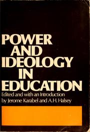 Power and ideology in education by Jerome Karabel, Albert Henry Halsey